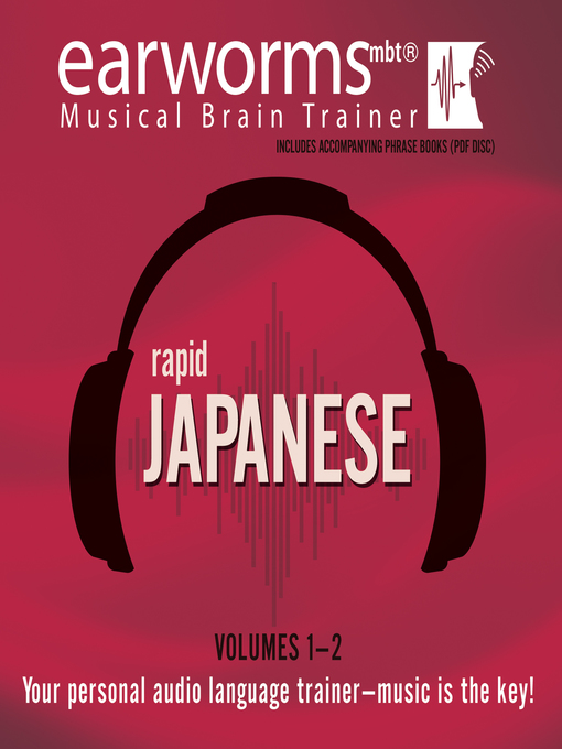 Title details for Rapid Japanese, Volumes 1 & 2 by Earworms Learning - Wait list
